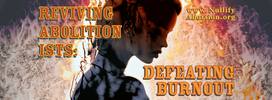 A woman in silhouette, flames burning out around her, the caption, "Reviving abolitionists, defeating burnout."